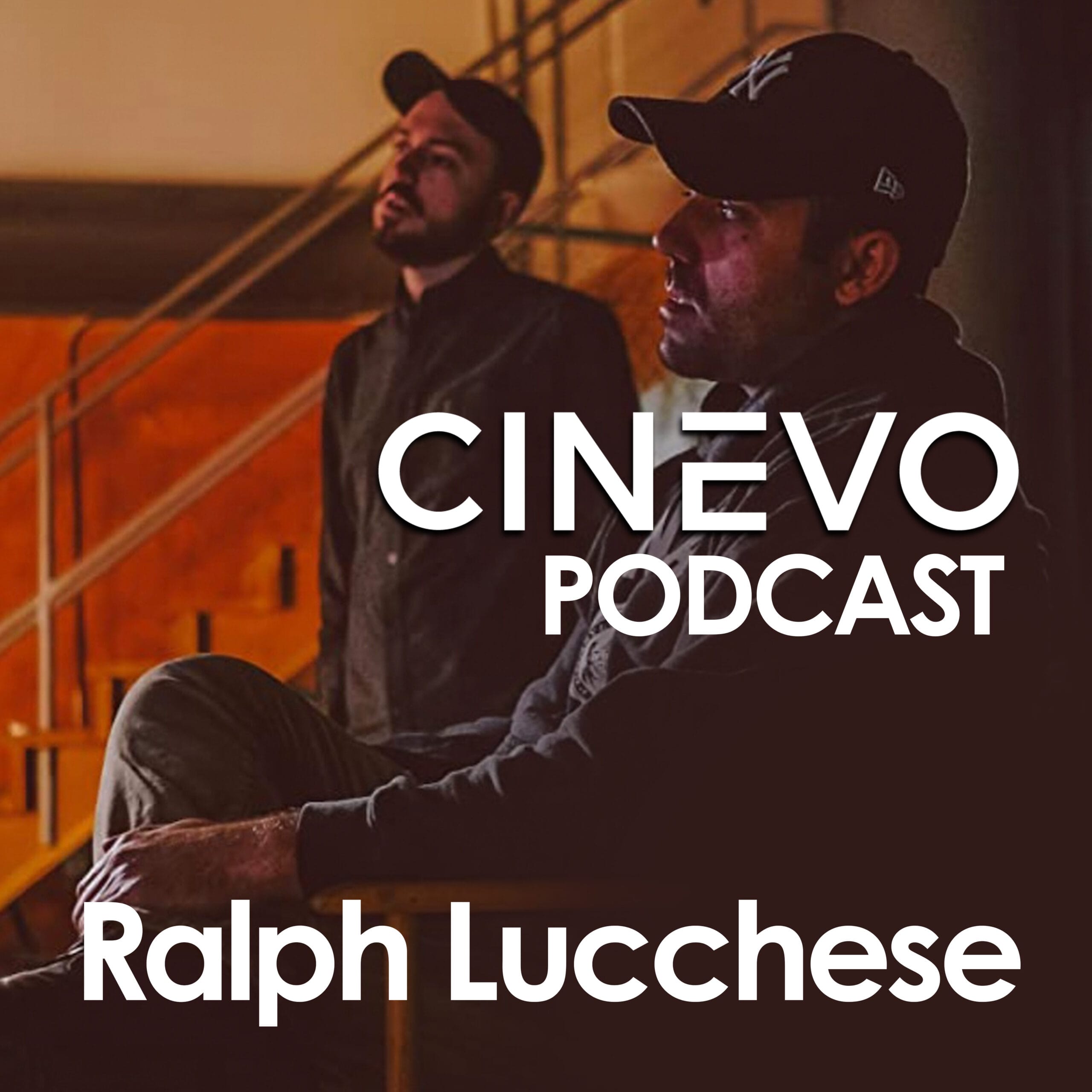Cinevo Podcast - Ralph Lucchese